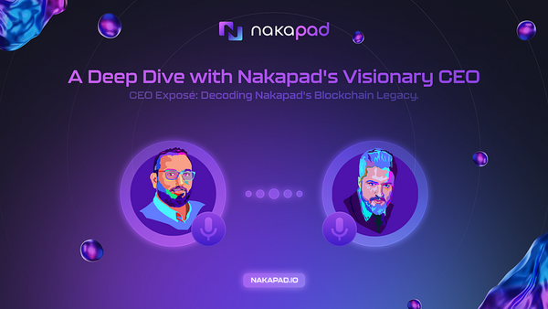 Leading the Crypto Revolution: A Conversation with Nakapad’s CEO, Med.
