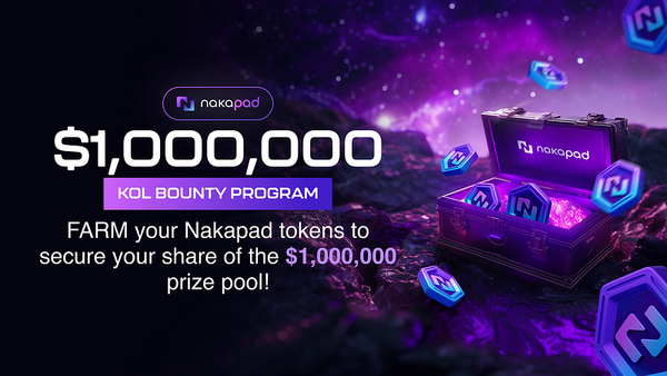🚨 Calling All Web3 Influencers: Introducing Nakapad’s $1,000,000 KOL Bounty Program for Crypto…